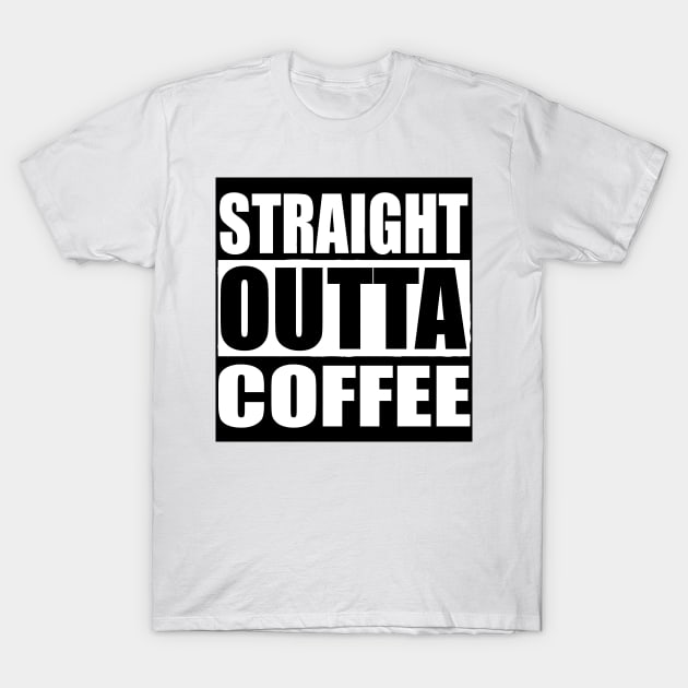 STRAIGHT OUTTA COFFEE  Quarantine Sticker T-Shirt by PlanetMonkey